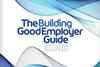 The Building Good Employer Guide 2026