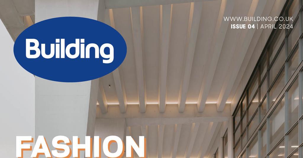 Building Digital Edition: April 2024 | Information - Building | Building