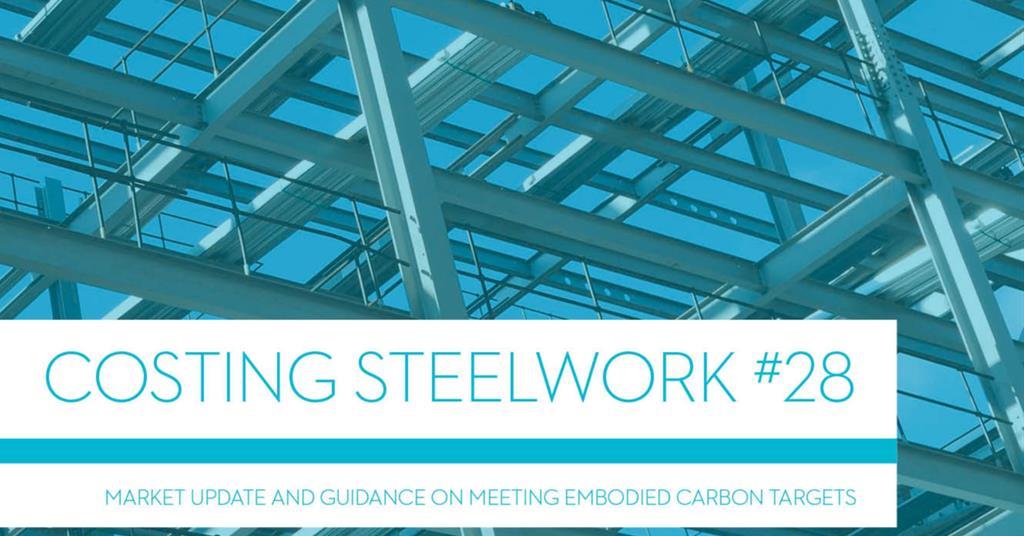 Costing Steelwork 28: Market Update And Guidance On Meeting Embodied ...