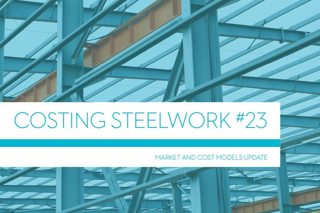 Costing Steelwork 23: Market Update | Features | Building