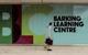 Barking Learning Centre